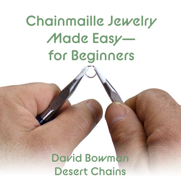 Chainmaille Jewelry Made Easy, Chainmaille Beginners Guide, chainmaille tutorial, jewelry instruction for beginners, how to make jewelry