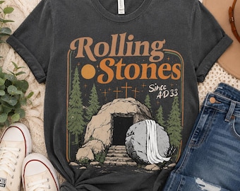 Rolling Stones Since AD 33 Shirt, Christian Graphic Tee, Empty Tomb Shirt, Resurrection Easter Tee, Vintage Faith Shirt