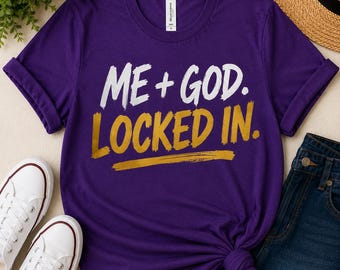 Me + God Locked In Christian T-Shirt, Faith Based Tee, Bella Canvas Unisex Shirt