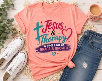 Jesus and Therapy Shirt, Christian Mental Health Grace Growth Tee