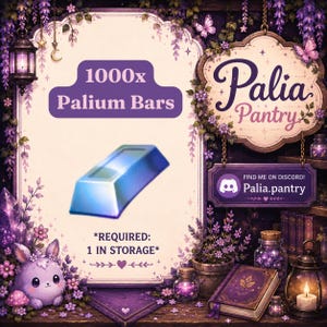May include: A digital graphic featuring a blue metal bar labeled 1000x Palium Bars with the text REQUIRED: 1 IN STORAGE. The design includes a purple floral border, a Palia Pantry sign, a Discord logo, a small purple creature, and a candle.