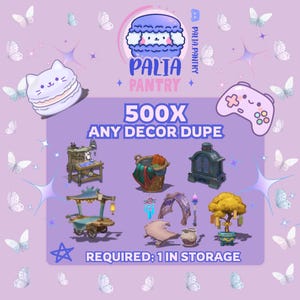 May include: A digital graphic on a light purple background featuring the text Palia Pantry, 500X Any Decor Dupe, and Required: 1 In Storage. The image displays various illustrated game items including a workbench, basket, cart, and a small tree.