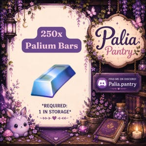 May include: A digital graphic featuring a blue metal bar labeled 250x Palium Bars with text stating Required: 1 in storage. The background is decorated with purple flowers, a lantern, a book, and a sign reading Palia Pantry and Discord.