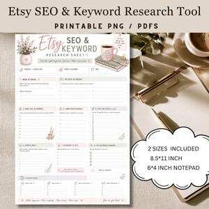 May include: A printable Etsy SEO and keyword research sheet featuring sections for product ideas, target customers, main keywords, related keywords, long-tail keywords, competitor keywords, tag ideas, search ideas, and a plan of action, with 8.5x11 inch and 6x4 inch sizes.