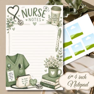 Op de afbeelding: Een 6x4 inch notitieblok in saliegroen met illustraties van een stethoscoop, een koffiebeker met tekst, een pen, een medisch uniform, een badge met 'Nurses make the world better', een etui en boeken met de teksten 'care', 'compassion', 'courage'.