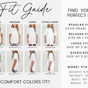 May include: A Fit Guide chart for Comfort Colors 1717 t-shirts showing four sizes from small to extra large. The text includes Find Your Perfect Fit, Regular Fit, Relaxed Fit, Loose Fit, Oversized, and Model Stats: Height 5'5", Weight 130, Bust 36", Waist 27".