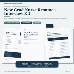 May include: A 21-page New Grad Nurse Resume and Interview Kit digital document set. The pages feature dark blue and white layouts with text including Application & Interview Kit, Clinical Rotation Evidence Edition, and various interview questions.