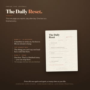 Inside the printable caregiver journal: The Daily Reset, on deep espresso brown. Three labeled steps, name it in 10 seconds, the honest box, and sign it when done, beside a full-size cream page. A two-minute page you reprint daily.