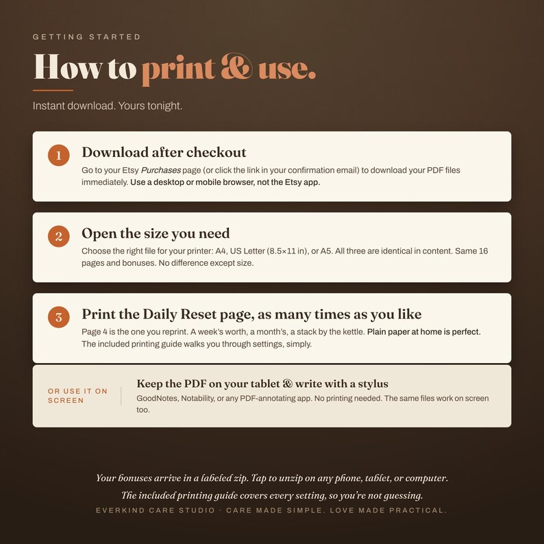 How to print and use the caregiver reset: download after checkout, open A4, US Letter, or A5, and reprint the two-minute Daily Reset page, or keep the PDF on a tablet and write with a stylus. Included print guide.