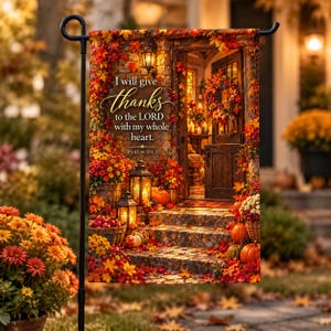 May include: A rectangular garden flag featuring an autumn scene with a stone doorway, pumpkins, lanterns, and fall foliage. The text reads: I will give thanks to the LORD with my whole heart. PSALM 111:1. The design includes warm orange, red, and yellow colors.
