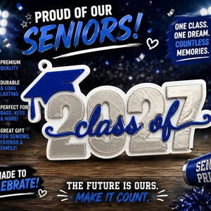 May include: A white, blue, and silver graduation ornament featuring the text 'class of 2027' with a blue graduation cap icon. The design includes the phrases 'PROUD OF OUR SENIORS!', 'ONE CLASS. ONE DREAM. COUNTLESS MEMORIES.', and 'THE FUTURE IS OURS. MAKE IT COUNT.'