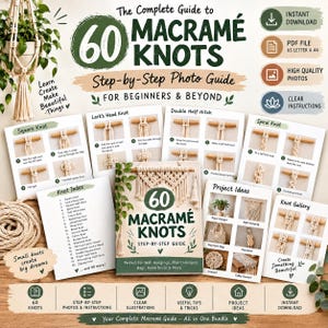 May include: A digital guide titled The Complete Guide to 60 Macramé Knots featuring step-by-step photo instructions for beginners. The document includes a knot index, project ideas for plant hangers and bags, and clear illustrations for various knots.