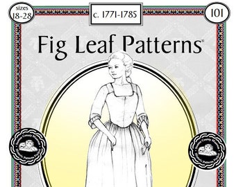 Fig Leaf Patterns 101 Gown c1771-1785,  sizes 18 to 28, updated 2019