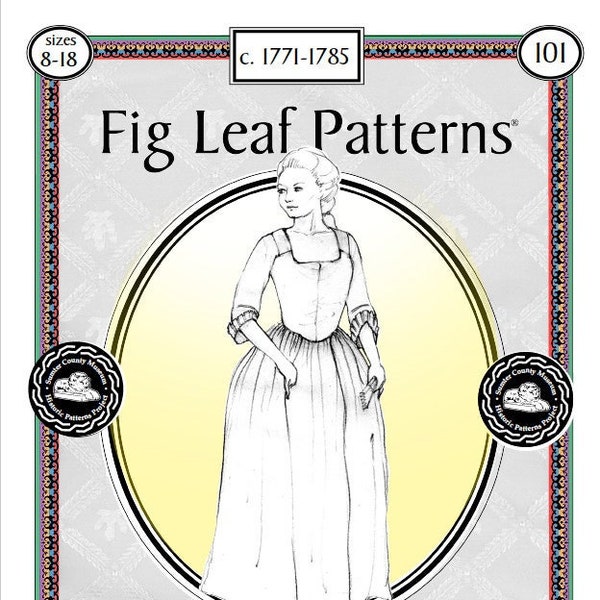 Fig Leaf Patterns 101 Gown c1771-1785,  sizes 08 to 18, updated 2019