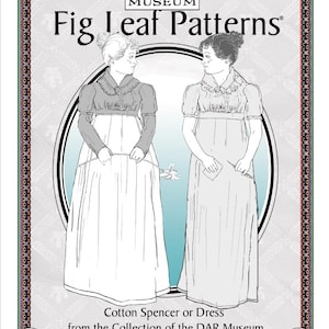 Puede incluir: Un dibujo en blanco y negro de dos mujeres con vestidos del siglo XIX. La imagen es de la colección Fig Leaf Patterns del Museo de las Hijas de la Revolución Americana. El texto de la imagen dice "Cotton Spencer or Dress from the Collection of the DAR Museum c. 1800-1819."