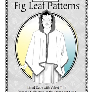 May include: A black and white line drawing of a woman wearing a white cape with a velvet trim. The drawing is from the Daughters of the American Revolution Museum's Fig Leaf Patterns collection. The caption reads "Lined Cape with Velvet Trim from the Collection of the DAR MUSEUM late 18th C.-early 19th C."