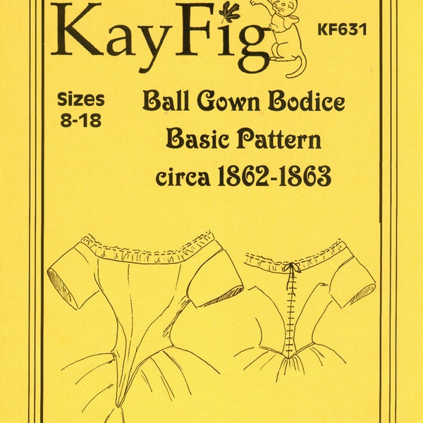 KayFig 631, Ball Gown Bodice Basic Pattern, c. 1862-1863, size 08 to 18