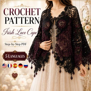 May include: A black and dark purple crochet Irish lace cape featuring intricate floral motifs, a V-neckline, and dangling teardrop-shaped beads along the hem. The text CROCHET PATTERN Irish Lace Cape Step-by-Step PDF 5 LANGUAGES is visible.