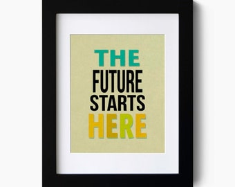 Art Print Poster Typography - The Future Starts Here - Typographic Art Print - Typographic Art Poster - Typography Inspirational Quote