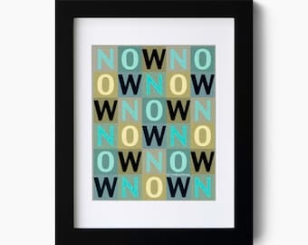 Art Print Typography - Now, Own, Won - Poster