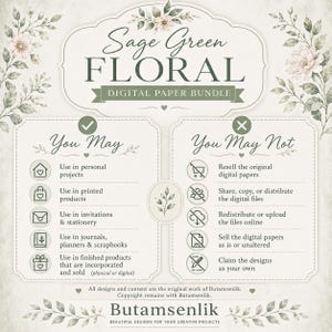 May include: A digital paper bundle license guide titled Sage Green Floral. The document features two columns with checkmarks and x-marks detailing usage rights for personal projects, printed products, and restrictions on reselling or sharing files.