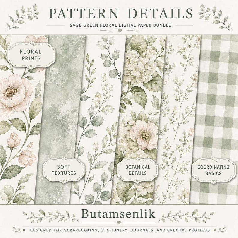 May include: A digital paper bundle titled PATTERN DETAILS SAGE GREEN FLORAL DIGITAL PAPER BUNDLE featuring five vertical panels with sage green and cream floral prints, soft textures, botanical details, and a coordinating gingham check pattern.