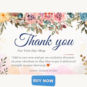 May include: "Floral thank you card graphic banner for Silver Artsian Studio with watercolor roses, reading Thank you For Visit Our Shop, a call to action quote about adding to cart or buying now for an exclusive checkout discount with a red gift box icon, and a prominent blue Buy Now button."