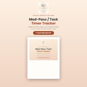 Op de afbeelding: Een 7-pagina's tellend printbaar PDF getiteld Med-Pass / Task Timer Tracker door Digital Product by Sanu. Het document bevat de tekst External time cues, not mental math en A VISUAL HOURLY TRACKER FOR MEDS & TASKS op een beige achtergrond.