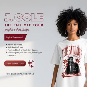 May include: A white t-shirt featuring a graphic design of J. Cole with the text THE FALL OFF WORLD TOUR and Dreamville in red. The design includes floral illustrations and a portrait of the artist. This is a digital download product file.