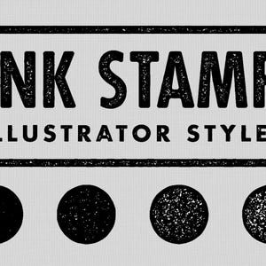 May include: A rectangular black border contains the black text INK STAMP and ILLUSTRATOR STYLES in a sans-serif font. Below the rectangle are four black circles arranged horizontally, each displaying a different level of grainy texture.