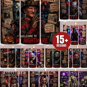 May include: A collection of cylindrical tumblers featuring horror movie characters including Freddy Krueger, Pennywise, The Babadook, Jason Voorhees, Art the Clown, Michael Myers, Chucky, Annabelle, Tiffany Valentine, and Beetlejuice with thematic text.
