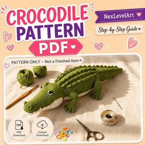 Crochet Crocodile Pattern PDF, Easy Amigurumi Alligator Tutorial, Lizard PDF Digital Download, Beginner Friendly Gift Idea