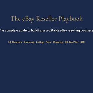以下が含まれることがあります： ダークブルーのデジタルガイド「The eBay Reseller Playbook」。テキストは「The complete guide to building a profitable eBay reselling business. 10 Chapters - Sourcing - Listing - Fees - Shipping - 90 Day Plan - $29. Crestline Studio.」と記載されています。