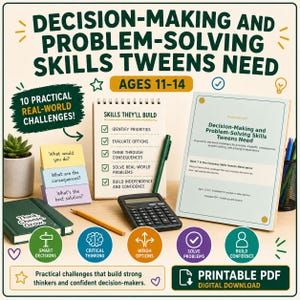 May include: A digital educational resource titled Decision-Making and Problem-Solving Skills Tweens Need for ages 11-14. It includes a printable PDF, a notepad listing skills, a calculator, a pencil, a green notebook, and sticky notes with questions.