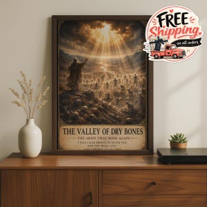 May include: A framed wall art print depicting a biblical scene of a figure standing on a cliff overlooking a valley of skeletons under a bright light. The text reads: THE VALLEY OF DRY BONES, THE ARMY THAT ROSE AGAIN, I WILL CAUSE BREATH TO ENTER YOU, AND YOU SHALL LIVE, EZEKIEL 37:1-10.