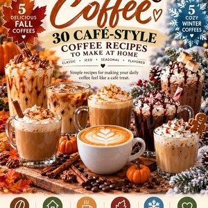 Puede incluir: Una portada de libro digital titulada Everyday Coffee que presenta 30 recetas de café estilo cafetería. La imagen muestra varias bebidas de café en tazas de vidrio y cerámica, adornadas con crema batida, canela y chocolate, rodeadas de granos de café.