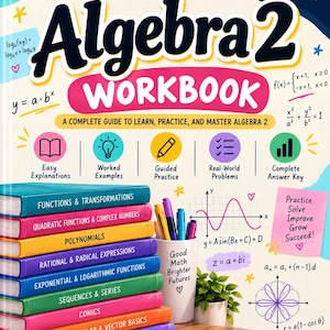 以下が含まれることがあります： 数学の公式、グラフ、アイコンが描かれた代数2のワークブックの表紙。関数、多項式、円錐曲線などのトピックがラベル付けされたカラフルな本の山が、ペン立て、目標が書かれたメモ帳、電卓の隣に置かれています。