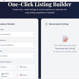 May include: Screenshot of a website interface for a listing builder. The interface is split into two sections: Product Details and Generated Listing. The Product Details section includes fields for product type, target audience, and style. The Generated Listing section displays a form.