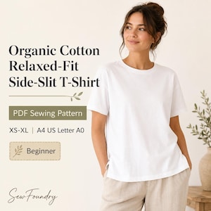 May include: A white short-sleeved t-shirt with a relaxed fit and side slits. The image includes text: Organic Cotton Relaxed-Fit Side-Slit T-Shirt, PDF Sewing Pattern, XS-XL, A4 US Letter A0, Beginner, and the brand name Sew Foundry.