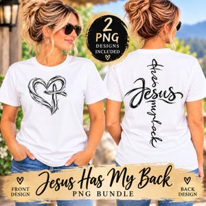 May include: A white t-shirt featuring a black ink-style heart and cross graphic on the front and a large black cross with the text Jesus has my back on the back. The design includes two PNG files for digital use with a circular badge stating 2 PNG DESIGNS INCLUDED.