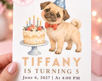 Könnte beinhalten: Eine Geburtstagseinladungskarte mit einer Aquarellillustration eines Mopses mit blauem, gepunktetem Partyhut und roter Fliege neben einem Kuchen. Der Text lautet: TIFFANY IS TURNING 5, June 6, 2027, 4:00 PM, The Grand Venetian Towers, 5500 Westheimer Road, Penthouse Suite 22C, Houston, TX 77056, RSVP: 555-486-7452.