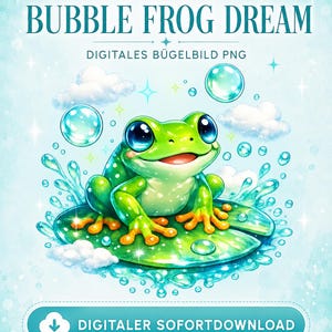 Può includere: Una grafica digitale raffigurante una rana verde brillante con grandi occhi seduta su una ninfea circondata da bolle d'acqua blu e nuvole bianche. Il testo recita MARILYASTUDIO, AERO DREAMS COLLECTION, BUBBLE FROG DREAM, DIGITALES BÜGELBILD PNG e DIGITALER SOFORTDOWNLOAD.