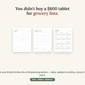 Puede incluir: Un planificador digital para Kindle Scribe con tres p&aacute;ginas blancas que muestran un horario diario, un calendario mensual de enero de 2026 y una vista anual de 2026. Texto: You didn't buy a $600 tablet for grocery lists. DAILY WEEKLY MONTHLY.