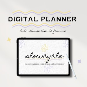 Peut inclure: Une tablette numérique affichant un planificateur intitulé slowcycle avec le texte Ton journal de bord, Endométriose, Adénomyose, SOMP. L'écran présente des fleurs jaunes et violettes, des lignes ondulées, des étoiles et un stylet blanc.