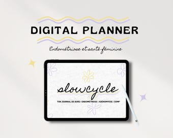 Peut inclure: Une tablette numérique affichant un planificateur intitulé slowcycle avec le texte Ton journal de bord, Endométriose, Adénomyose, SOMP. L'écran présente des fleurs jaunes et violettes, des lignes ondulées, des étoiles et un stylet blanc.