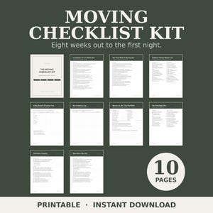 May include: A moving checklist kit with ten printable pages on a dark green background. The text reads Moving Checklist Kit, Eight weeks out to the first night, and includes various logs and lists for planning a move, such as a box inventory log.