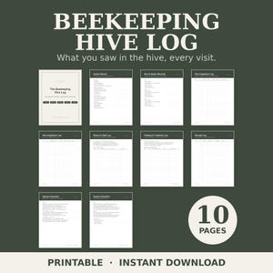 May include: A set of ten printable beekeeping hive log pages featuring a cover sheet titled The Beekeeping Hive Log, followed by various record-keeping templates including apiary records, hive inspection logs, swarm logs, and seasonal checklists.