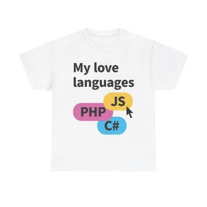My Love Languages PHP JS C# T-Shirt | Programming Developer Tee