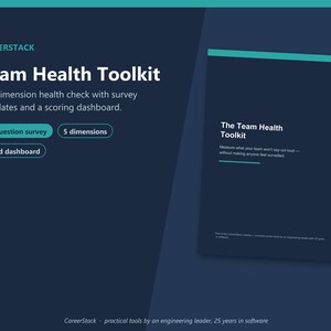 May include: A dark blue digital product display titled CareerStack Team Health Toolkit. It features a 12-question survey, 5 dimensions, and a trend dashboard. The document cover reads: The Team Health Toolkit, Measure what your team won't say out loud.