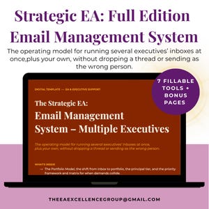 May include: A laptop screen displays the Strategic EA: Email Management System digital template for multiple executives. The screen features a dark orange background with white text, a purple circular badge stating 7 Fillable Tools + Bonus Pages, and the email address THEEAEXCELLENCEGROUP@GMAIL.COM at the bottom.